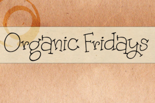Organic Fridays: A Typeface for Warm Branding